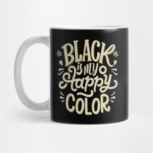 Black Is My Happy Color, Funny Mug